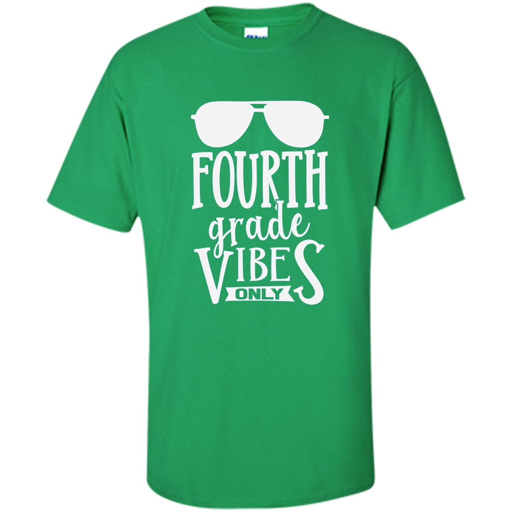 Fourth Grade Vibes Only T-shirt Back To School T-Shirt Irish Green