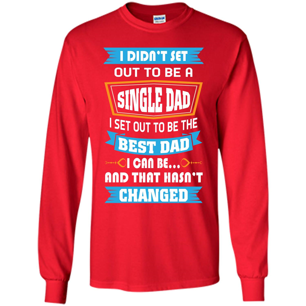 Daddy T-shirt I Did Not Set Out To Be A Single Dad Red