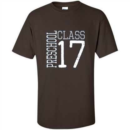 Preschool Class 2017 T-Shirt Dark Chocolate
