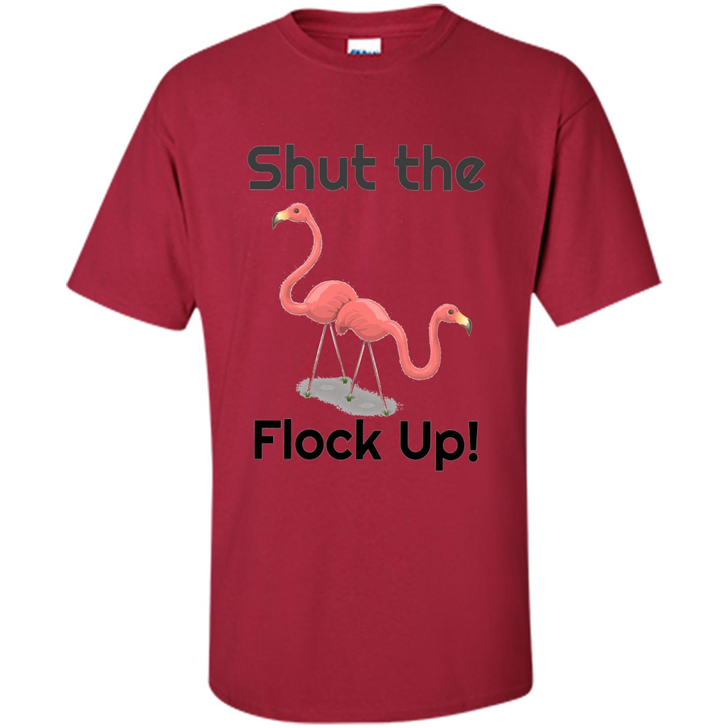 Flamingo T-shirt Shut The Flock Up Cardinal