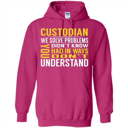 Custodian Solve Problems T-shirt Heliconia