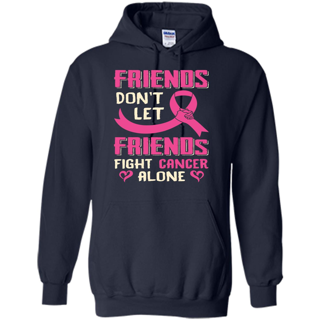 Friends Don't Let Friends Fight Cancer Alone T-shirt Breast Cancer Navy