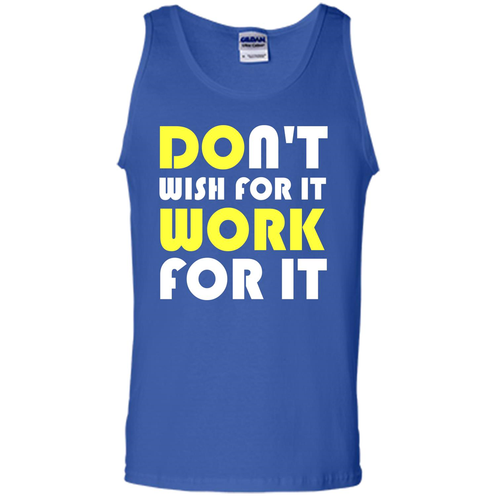 Motivation T-shirt Don't Wish For It Work For It T-shirt Royal
