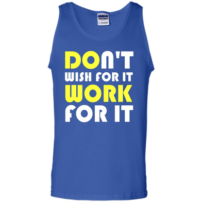 Motivation T-shirt Don't Wish For It Work For It T-shirt Royal