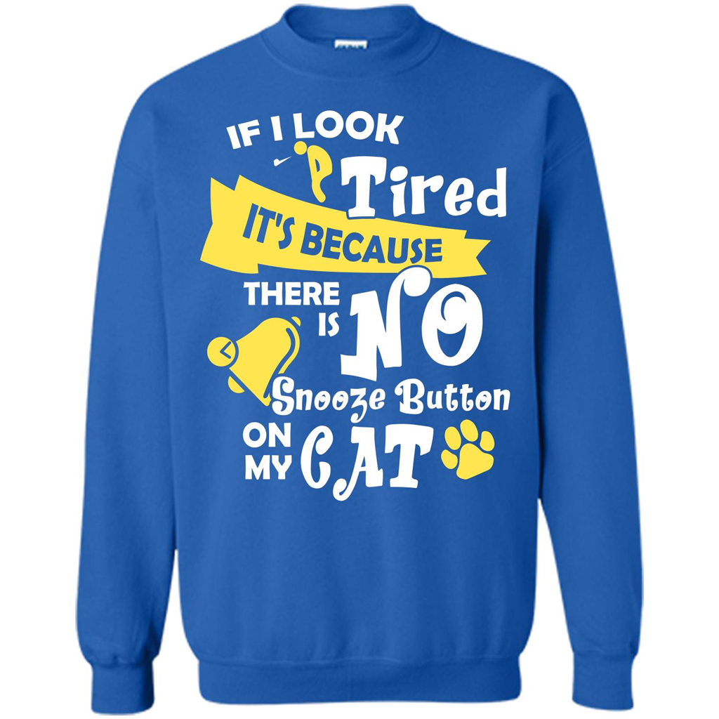 Cat T-shirt If I Look Tired