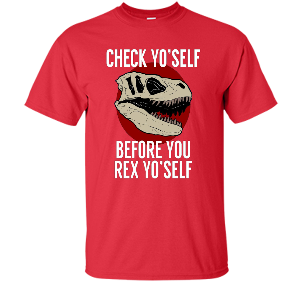 Dinosaur T-shirt Check Yo'Self Before You Rex Yo'Self T-shirt Red