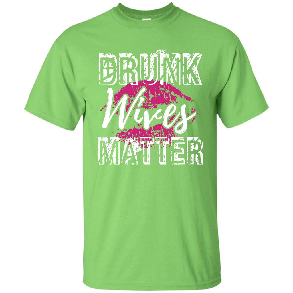 Wife T-shirt Drunk WIves Matter T-shirt Lime