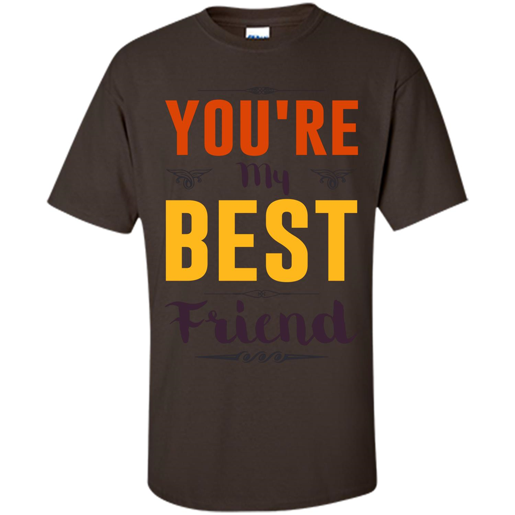 You're My Best Friend T-Shirt Dark Chocolate
