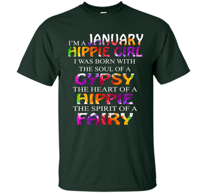 I'm A January Hippie Girl T-shirt Forest Green