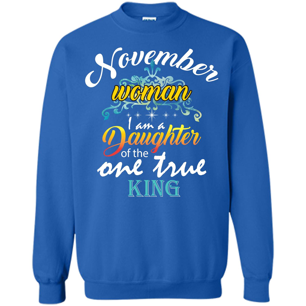 November Woman I Am A Daughter Of The One True King T-shirt Royal