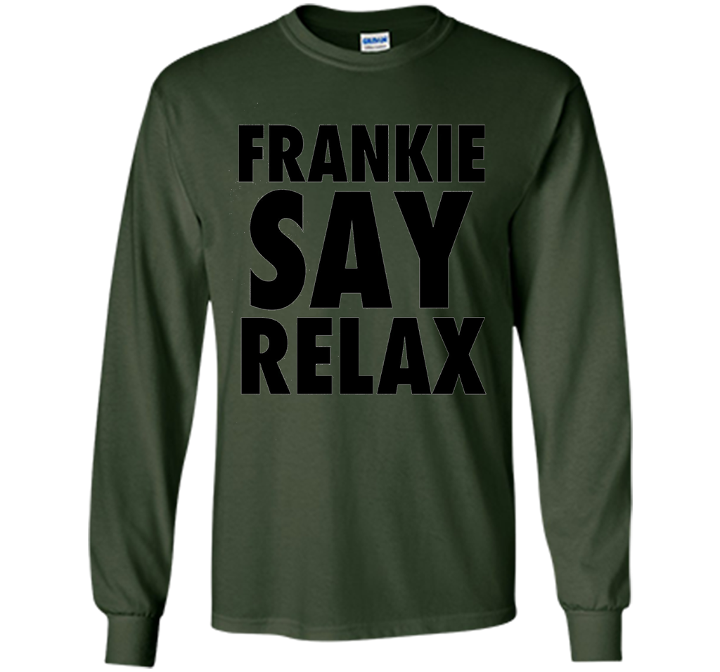 Frankie Say Relax T-Shirt 1980s Retro Clothing 80s Apparel cool shirt Forest Green
