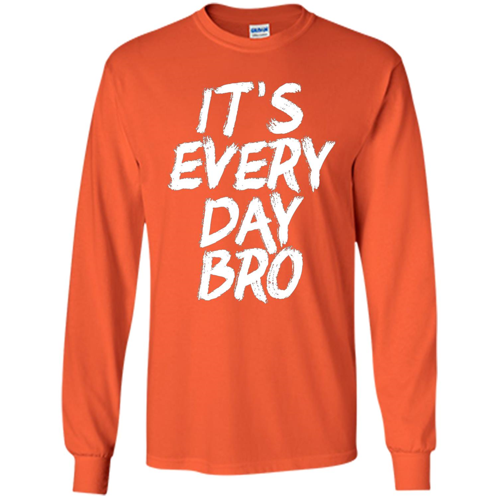 It's Every Day Bro T-shirt Orange