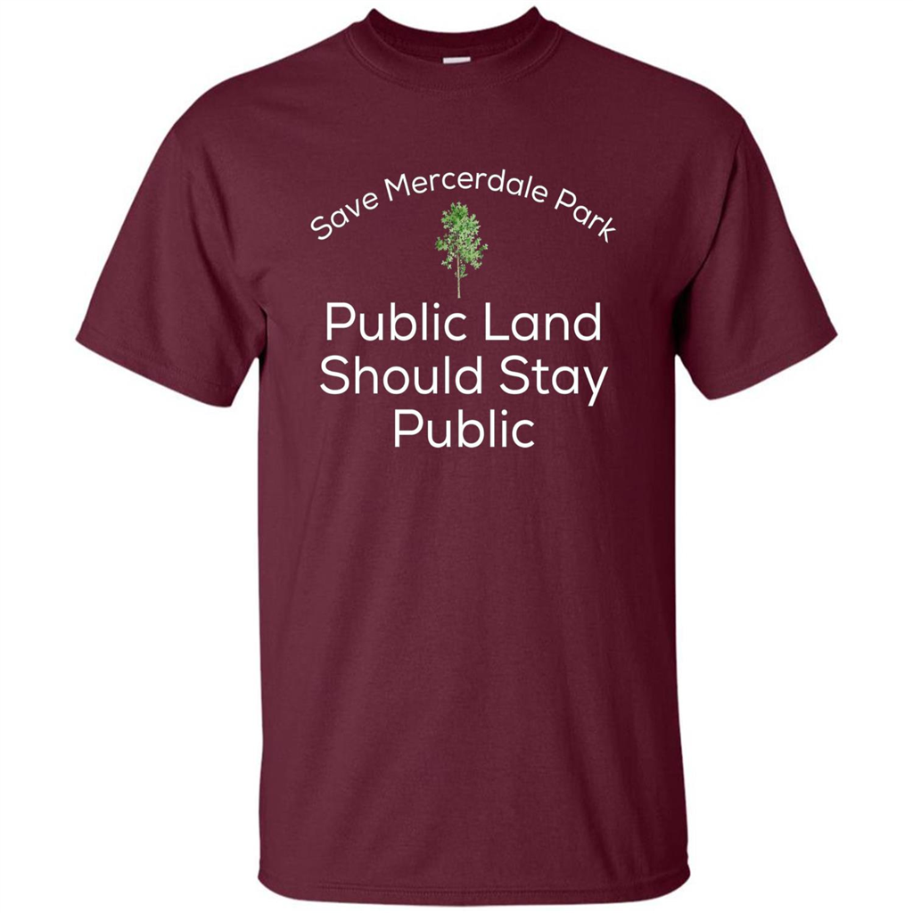 Save Mercerdale Park Public Land Should Stay Public T-shirt Maroon