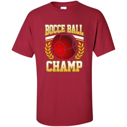 Bocce Ball Champ T-Shirt Bocce Ball Player Cardinal