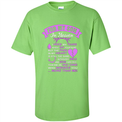 For My Son In Heaven T-shirt I Hide My Tears Lime