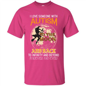 Halloween T-shirt I Love Someone With Autism To The Moon