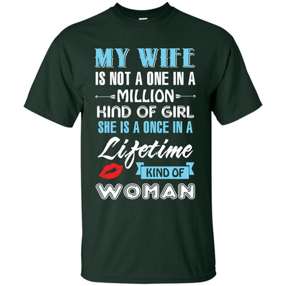 Husband T-shirt My Wife Is Not A One In A Million Kind Of Girl T-shirt Forest Green