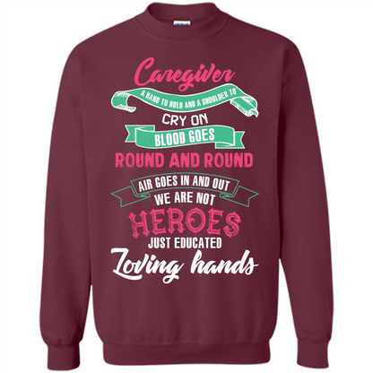 Caregiver T-shirt A Hand To Hold And A Shoulder To Cry On Maroon