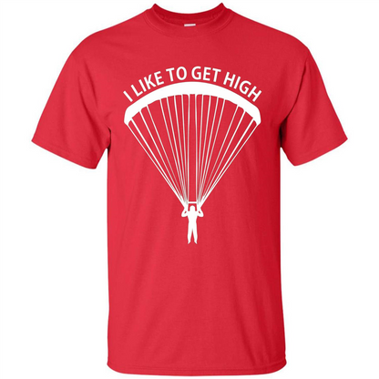 I Like To Get High Skydiving T-Shirt Red