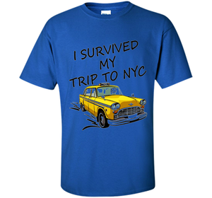 I Survived My Trip To NYC T-Shirt t-shirt