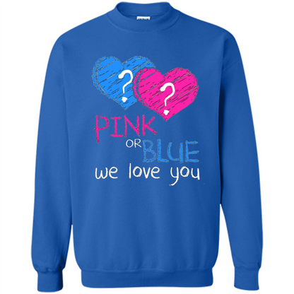 Pink or Blue We Love You Gender Reveal T-shirt Royal