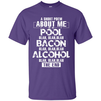 Bacon T-shirt A Short Poem About Me Pool T-shirt Purple