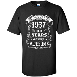 Born in August 1937 80 years of being awesome T-Shirt