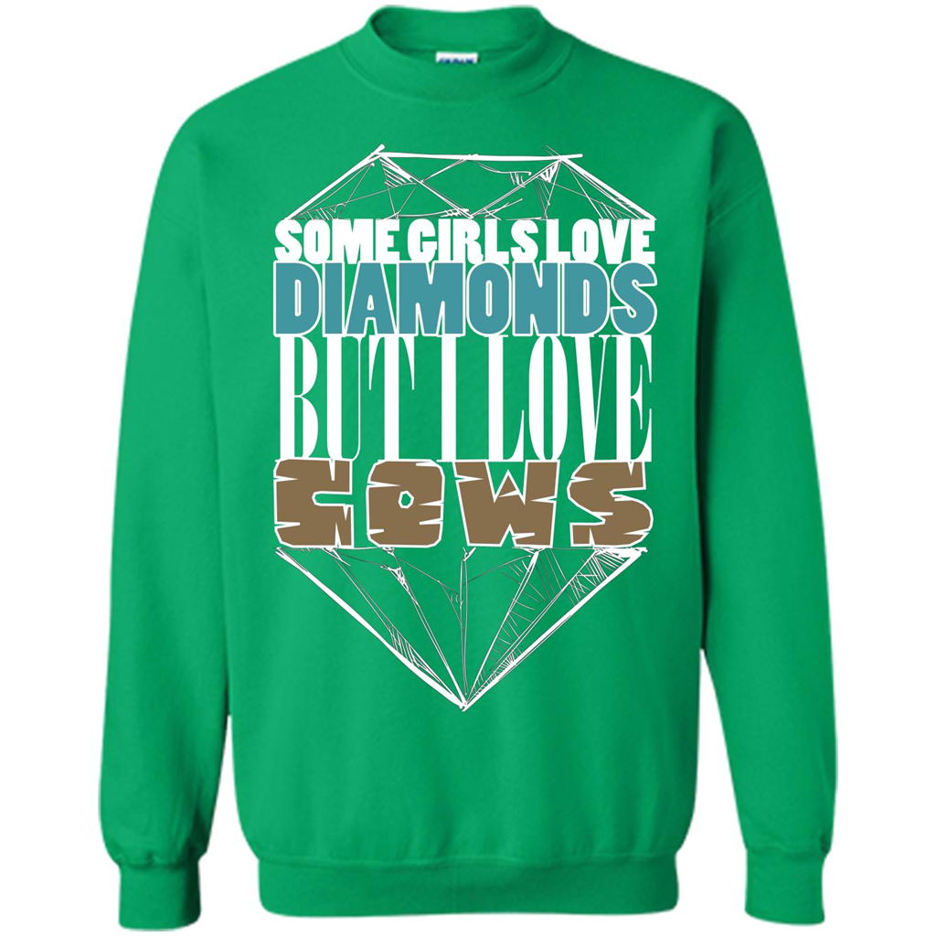 Cow Lovers T-shirt Some Girls Love Diamond But I Love Cows Irish Green