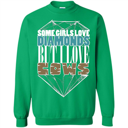 Cow Lovers T-shirt Some Girls Love Diamond But I Love Cows Irish Green