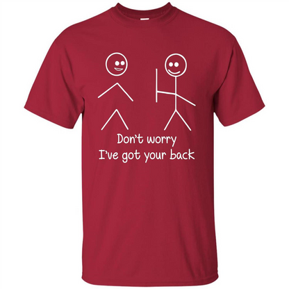 Don't Worry I've Got Your Back T-shirt Cardinal