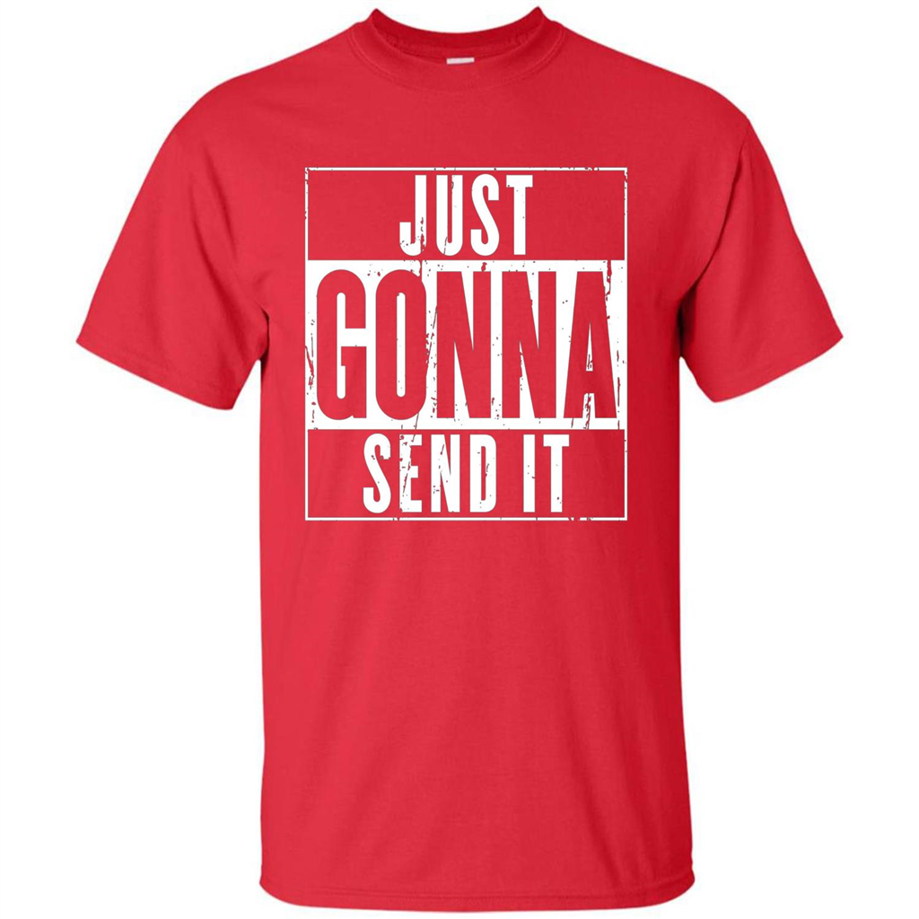 Just Gonna Send It T-shirt Red