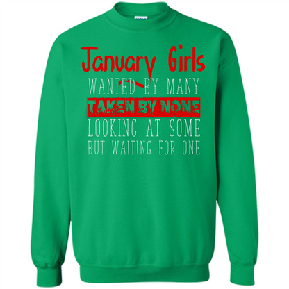 January Girls Wanted By Many Taken By None Looking At Some T-shirt