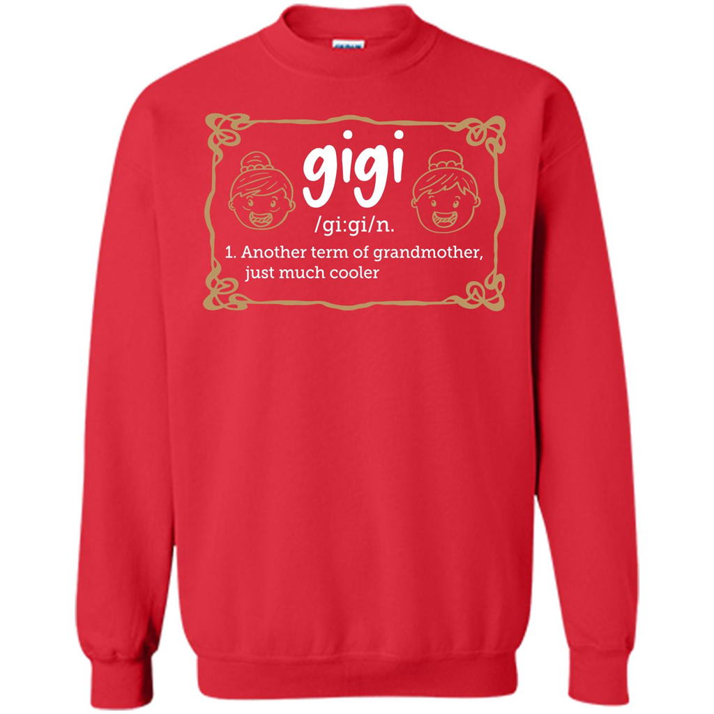 Nana T-shirt Gigi Another Term Of Grandmother Just Much Cooler Red