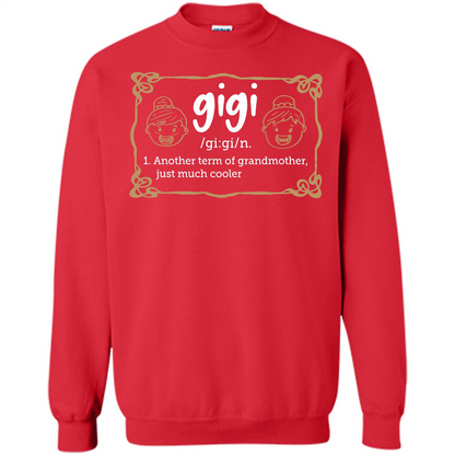 Nana T-shirt Gigi Another Term Of Grandmother Just Much Cooler Red