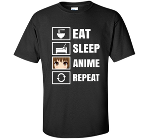 Eat Sleep Anime Repeart T-Shirt Funny Anime Geek cool shirt