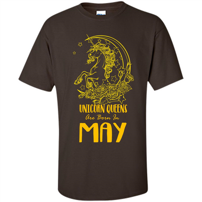 May Unicorn T-shirt Unicorn Queens Are Born In May Dark Chocolate