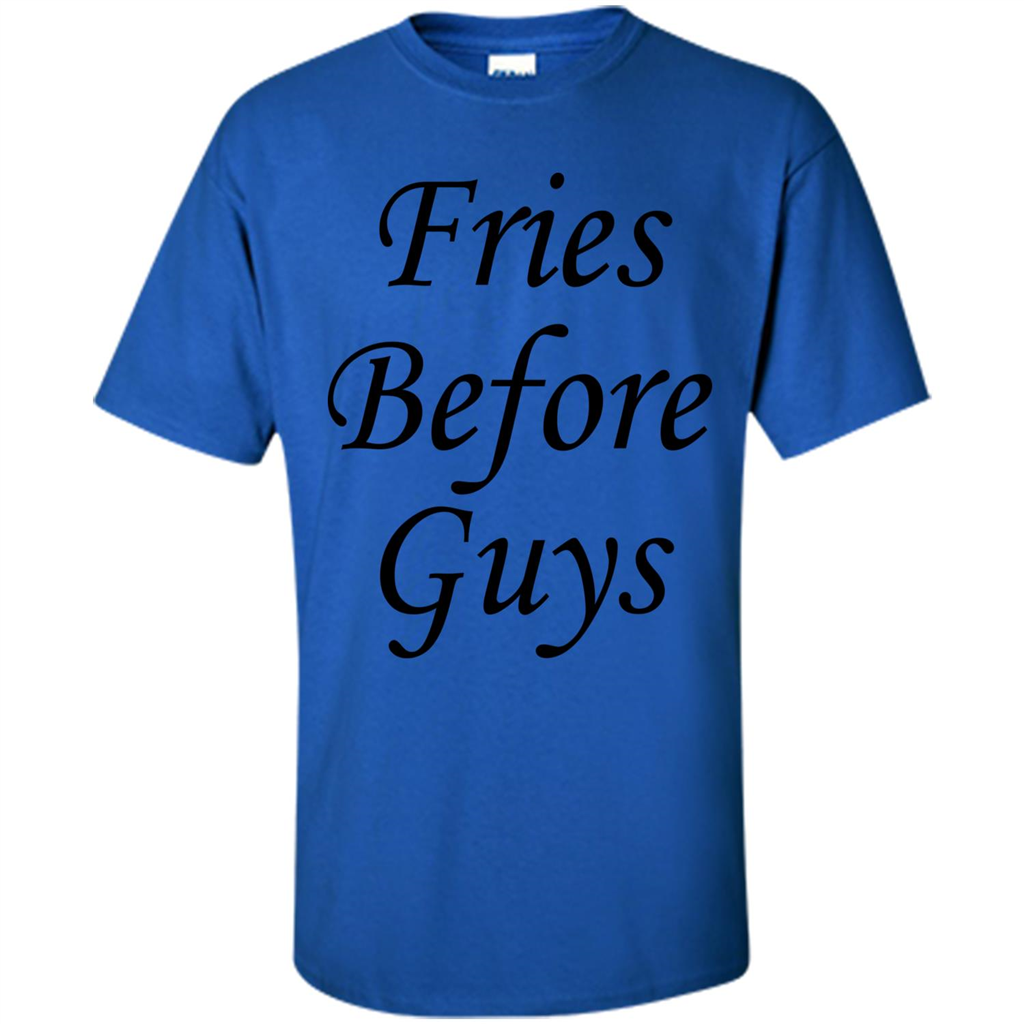 Fries Before Guys T-Shirt Royal