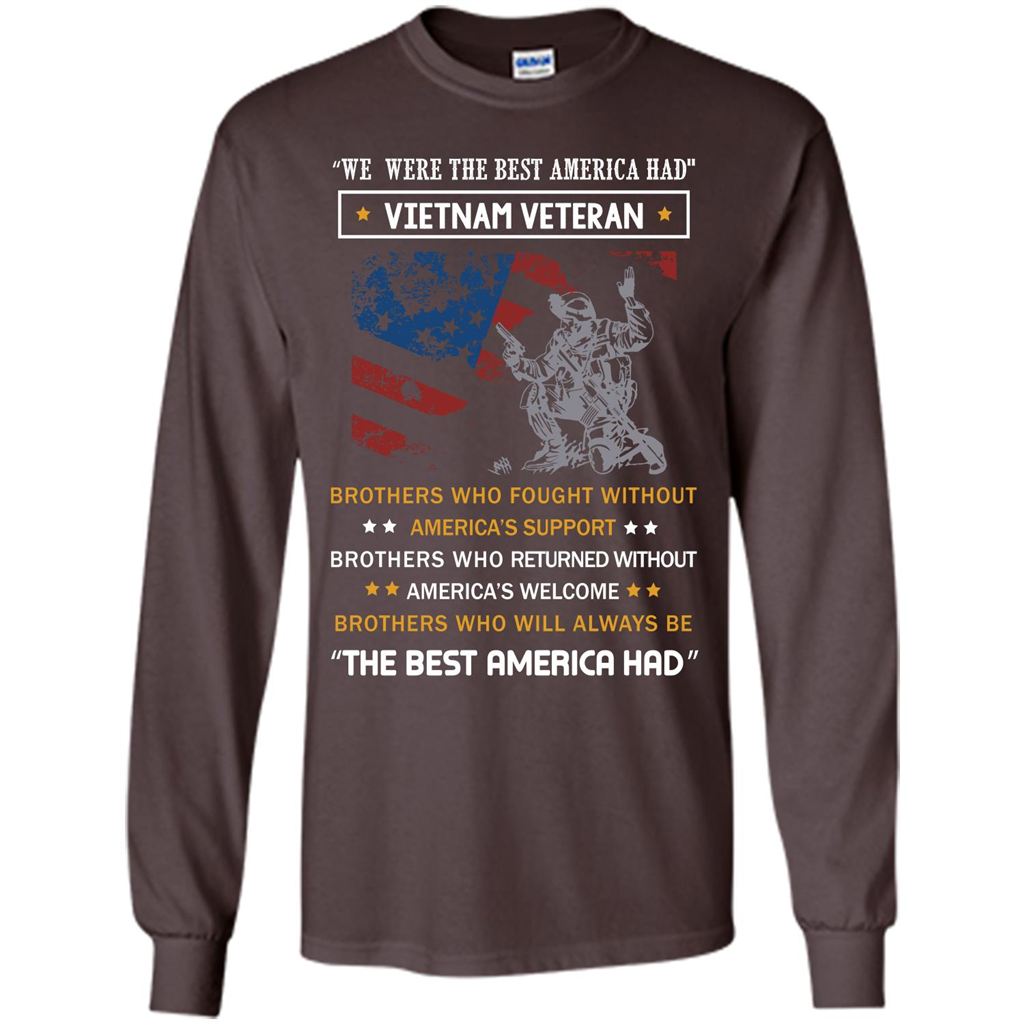 Military T-shirt We Were The Best America Had Vietnam Veteran Dark Chocolate