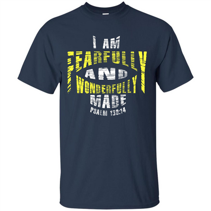 Christian T-shirt I Am Fearfully And Wonderfully Made Psalm Navy