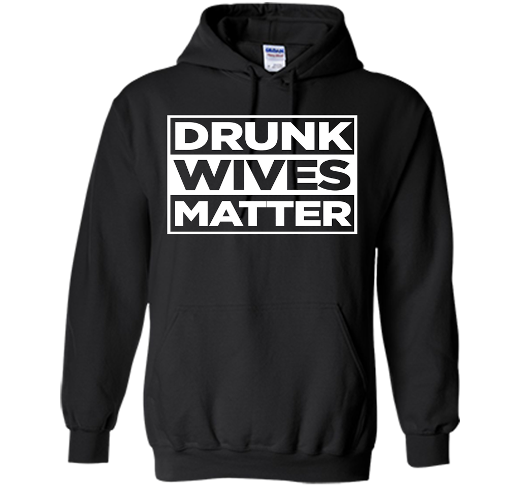 Original Drunk Wives Matter Funny Tshirt for Men Women &amp; Kid shirt Black