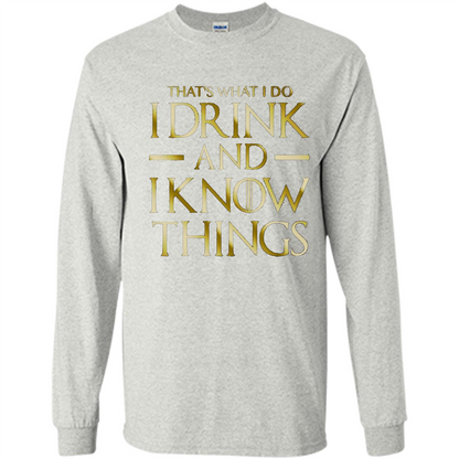 Movie T-shirt That's What I Do I Drink And I Know Things Ash