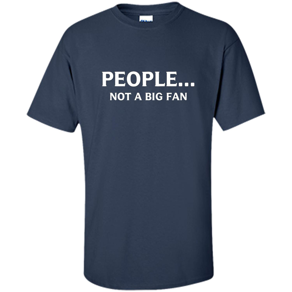 Introvert T-shirt Funny People Not A Big Fan T-shirt Navy