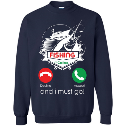 Fishing T-shirt Fishing Is Calling And I Must Go Navy