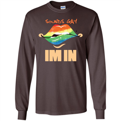 LGBTQ T-shirt Sound Gay Im In Dark Chocolate