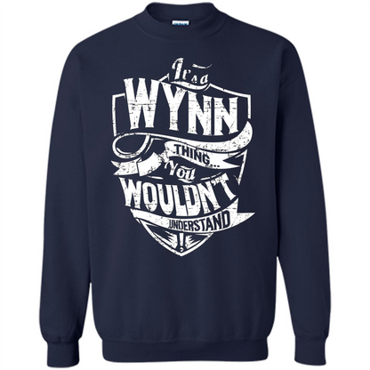 It's A Wynn Thing You Wouldn't Understand T-Shirt