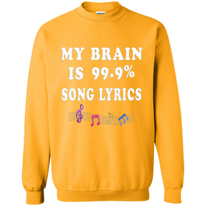Music Lover T-shirt My Brain Is 99% Song Lyrics Gold