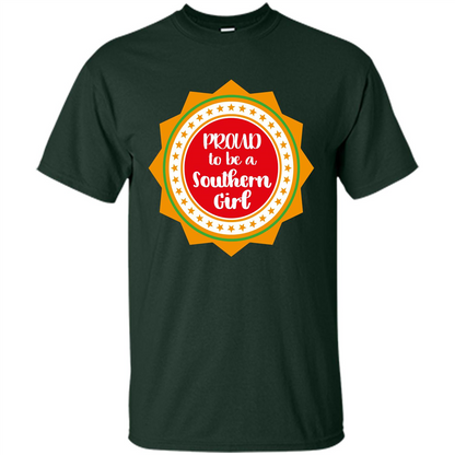 Proud To Be A Southern Girl T-shirt Forest Green