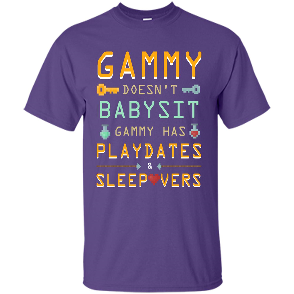 Nana T-shirt Gammy Doesn't Babysit Gammy Has Playdates Sleepovers Purple