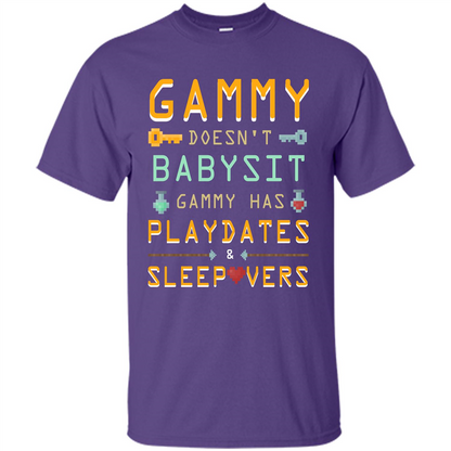 Nana T-shirt Gammy Doesn't Babysit Gammy Has Playdates Sleepovers Purple