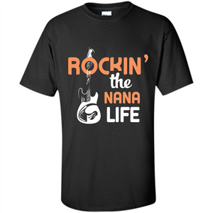 Nana T-shirt Rockin’ The Nana Life